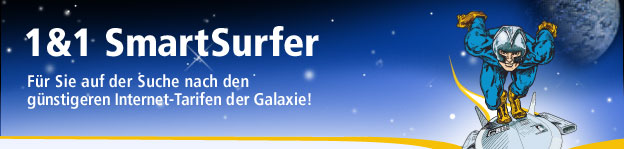 1&1 Smartsurfer - F&uuml;r Sie auf der Suche nach den g&uuml;nstigeren Internet-Tarifen der Galaxis!
